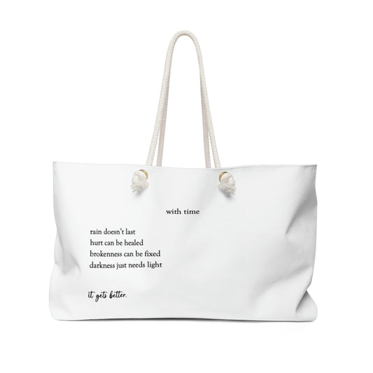 "You Deserve It/ It Gets Better" Weekender Bag