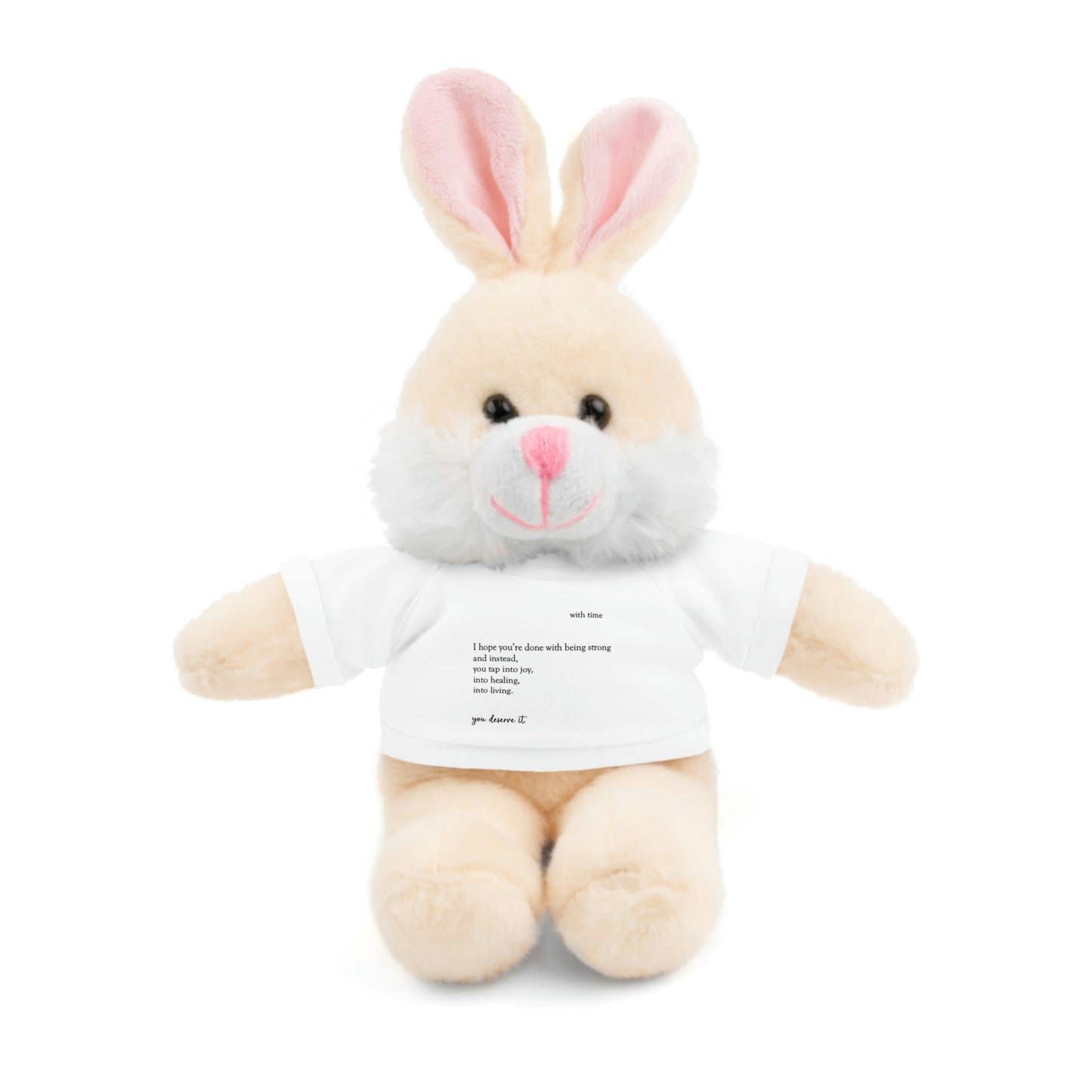 Stuffed Animals with "You Deserve It" Tee