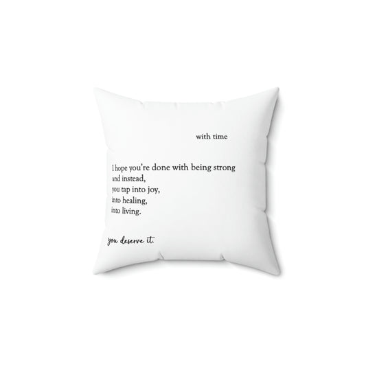 "You Deserve It" and "Gentle Reminder" Spun Polyester Square Pillow